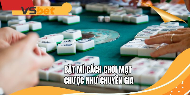 Bật mí cách chơi mạt chược như chuyên gia