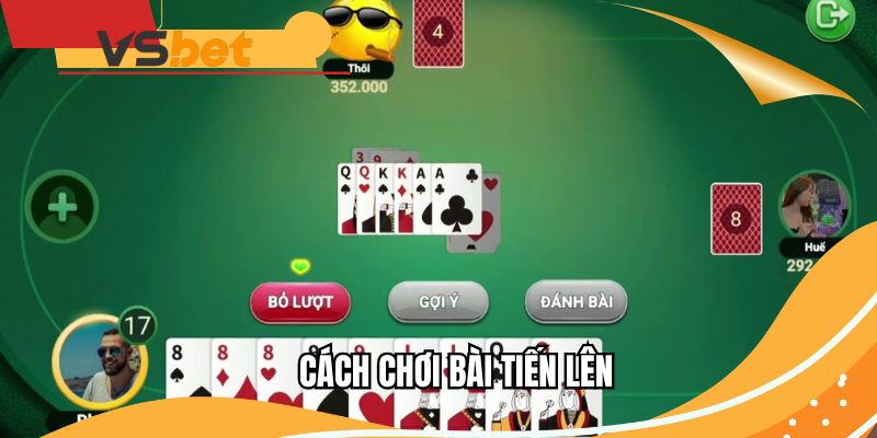 cach-choi-bai-tien-len