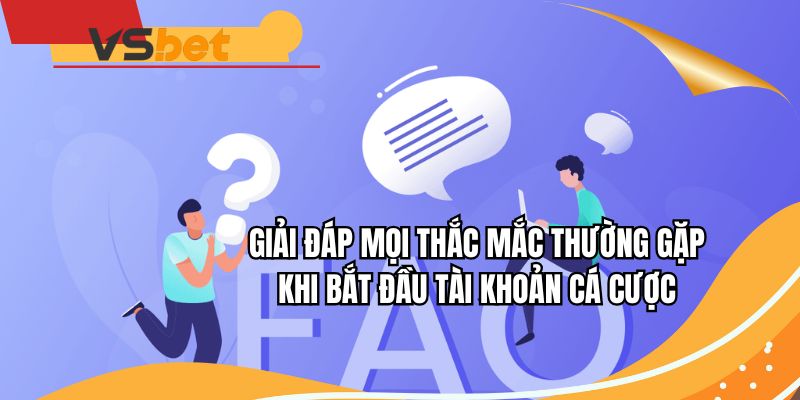  Giải thích các vấn đề phổ biến trong quá trình tạo tài khoản