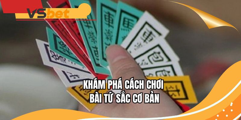 Khám phá cách chơi bài tứ sắc cơ bản