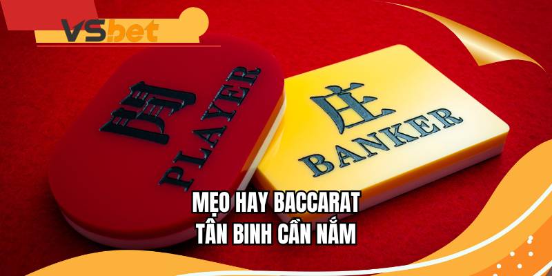 Mẹo hay baccarat tân binh cần nắm
